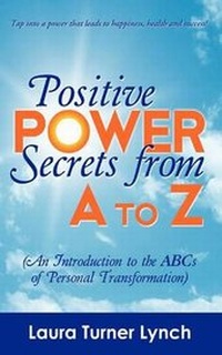 Enlarge image Cover: Positive Power Secrets - Infinity Publishing (PA)