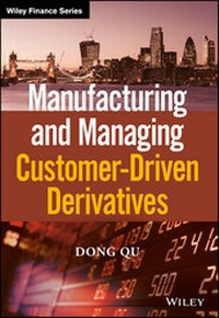 Bild vergrößern Bild: Manufacturing and Managing Customer-Driven Derivatives - Wiley