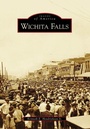 Cover: Wichita Falls - Arcadia Publishing (SC)