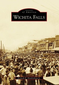 Enlarge image Cover: Wichita Falls - Arcadia Publishing (SC)