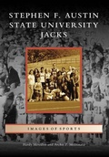 Cover: Stephen F. Austin State University Jacks - Arcadia Publishing (SC)