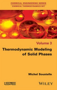 Abbildung von: Thermodynamic Modeling of Solid Phases - Wiley-ISTE