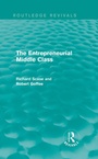 Cover: The Entrepreneurial Middle Class (Routledge Revivals) - Routledge