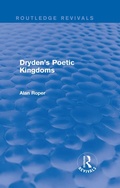 Cover: Dryden's Poetic Kingdoms (Routledge Revivals) - Routledge