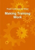 Cover: Making Training Work - Lulu.com