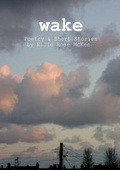 Cover: Wake: Poetry and Short Stories - Lulu.com