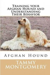 Enlarge image Cover: Training Your Afghan Hound and Understanding Their Behavior - Lulu.com
