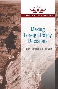 Enlarge image Cover: Making Foreign Policy Decisions - Routledge