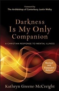 Cover: Darkness Is My Only Companion - Baker Publishing Group
