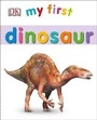 Cover: My First Dinosaur - DK Children