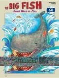 Cover: The Big Fish - Alfred Publishing Company Inc