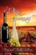 Cover: A Wine Journey - Infinity Publishing (PA)