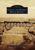 Cover: Clifton and Morenci Mining District - Arcadia Publishing (SC)