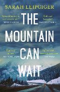 Enlarge image Cover: The Mountain Can Wait - Tinder Press