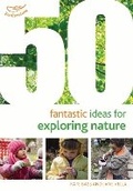 Cover: 50 Fantastic Ideas for Exploring Nature - Featherstone