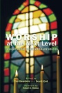 Cover: Worship at the Next Level - Wipf & Stock Publishers