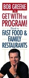 Cover: The Get With The Program! Guide to Fast Food and Family Restaurants - Simon + Schuster LLC