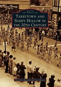 Cover: Tarrytown and Sleepy Hollow in the 20th Century - Arcadia Publishing (SC)