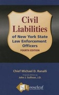 Cover: Civil Liabilities of NY State Law Enforcement Officers - 4th Edition - Looseleaf Law Publications