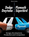 Cover: Dodge Daytona and Plymouth Superbird Design, Development, Production and Competition - CarTech Inc