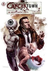 Enlarge image Cover: Cancertown: An Inconvenient Tooth - Markosia Enterprises