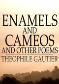 Cover: Enamels and Cameos and Other Poems - The Floating Press