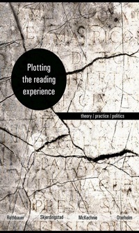 Enlarge image Cover: Plotting the Reading Experience - Wilfrid Laurier University Press