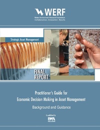 Enlarge image Cover: A Practitioner's Guide to Economic Decision Making in Asset Management - IWA Publishing