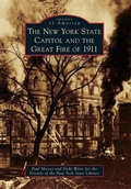 Cover: The New York State Capitol and the Great Fire of 1911 - Arcadia Publishing (SC)