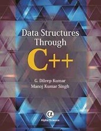 Enlarge image Cover: Data Structures through C++ - Alpha Science International Ltd