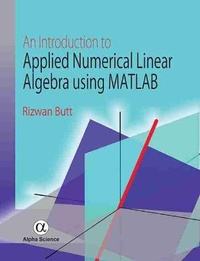 Abbildung von: An Introduction to Applied Numerical Linear Algebra using MATLAB - Alpha Science International Ltd