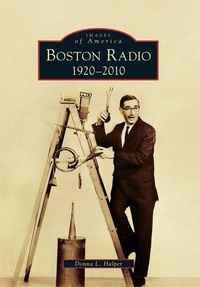 Enlarge image Cover: Boston Radio - Arcadia Publishing (SC)