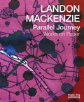 Cover: Landon Mackenzie: Parallel Journey - Black Dog Publishing London UK