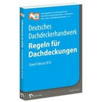 Abbildung von: Deutsches Dachdeckerhandwerk - Regeln für Dachdeckungen - Rudolf Müller Verlag