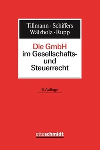 Abbildung von: Die Gmbh Im Gesellschafts- Und Steuerrecht - Otto Schmidt Verlag