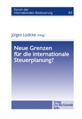 Cover: Neue Grenzen Fuer Die Internationale Steuerplanung? - Otto Schmidt Verlag