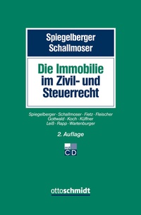 Abbildung von: Die Immobilie Im Zivil- Und Steuerrecht - Otto Schmidt Verlag