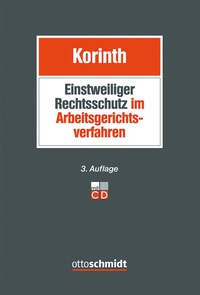 Abbildung von: Einstweiliger Rechtsschutz Im Arbeitsgerichtsverfahren - Otto Schmidt Verlag