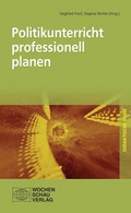Cover: Politikunterricht professionell planen - Wochenschau Verlag