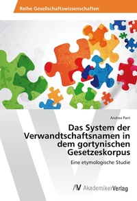 Abbildung von: Das System der Verwandtschaftsnamen in dem gortynischen Gesetzeskorpus - AV Akademikerverlag