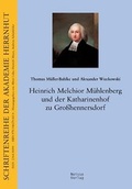 Cover: Heinrich Melchior M&uuml;hlenberg und der Katharinenhof zu Gro&szlig;hennersdorf - Neisse Verlag
