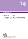 Cover: Bircher-Benner (Hand)buch Nr.14 f&uuml;r Magen- und Darmkranke mit Rezeptteil und ausgearbeiteter Kurplan aus einem &auml;rztlichen Zentrum modernster Heilkunst. - Bircher-Benner