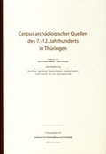 Cover: Corpus arch&auml;ologischer Quellen des 7. - 12. Jahrhunderts in Th&uuml;ringen - Beier & Beran