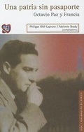 Cover: Una Patria Sin Pasaporte. Octavio Paz y Francia - Fondo de Cultura Economica USA