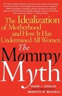 Cover: The Mommy Myth - Free Press