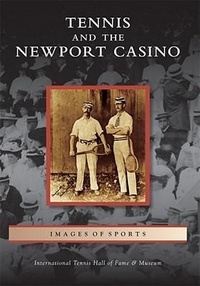 Abbildung von: Tennis and the Newport Casino - Images of Sports