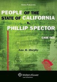 Abbildung von: People of the State of California V. Phillip Spector - Aspen Publishers Inc.,U.S.