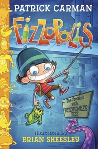 Enlarge image Cover: Fizzopolis: The Trouble with Fuzzwonker Fizz - Collins