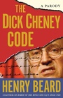 Cover: The Dick Cheney Code - Simon & Schuster