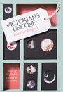 Cover: Victorians Undone - Fourth Estate Ltd